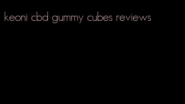 keoni cbd gummy cubes reviews