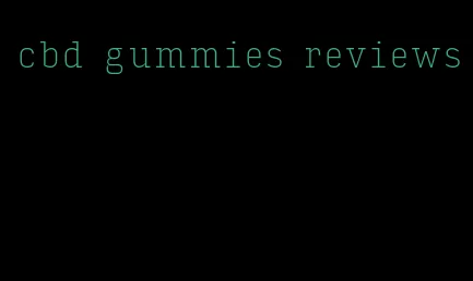 cbd gummies reviews