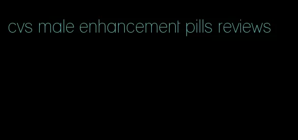 cvs male enhancement pills reviews