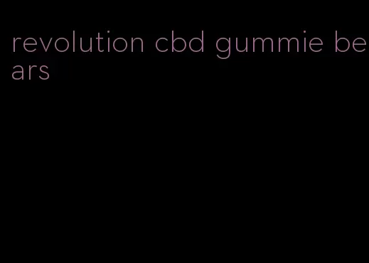 revolution cbd gummie bears