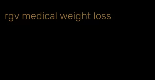 rgv medical weight loss