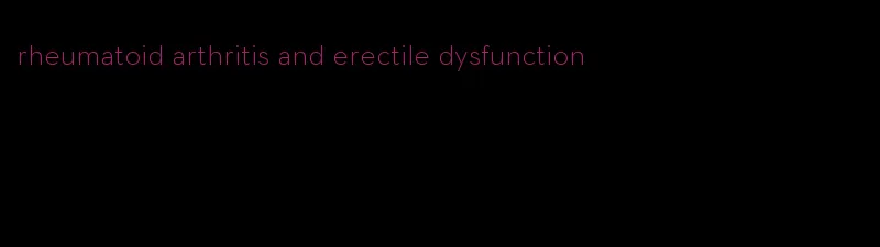 rheumatoid arthritis and erectile dysfunction