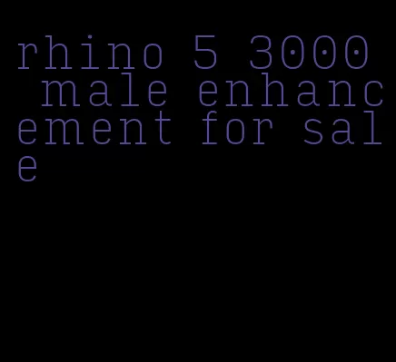 rhino 5 3000 male enhancement for sale