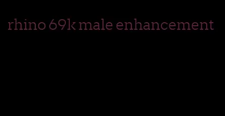 rhino 69k male enhancement