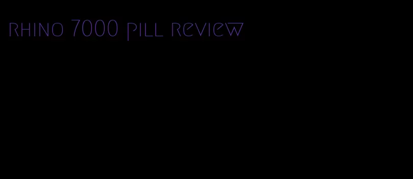 rhino 7000 pill review