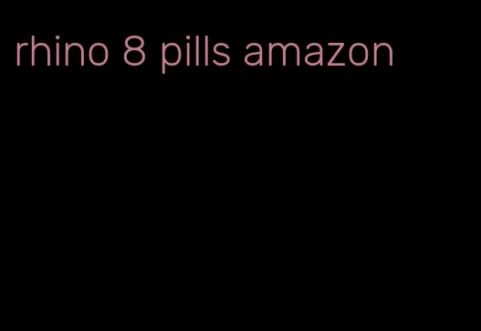 rhino 8 pills amazon