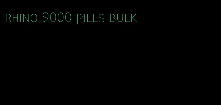 rhino 9000 pills bulk