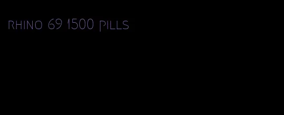 rhino 69 1500 pills