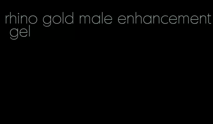 rhino gold male enhancement gel