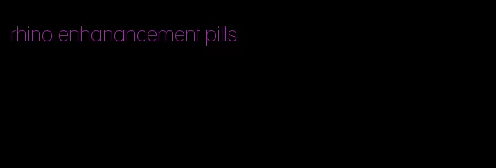 rhino enhanancement pills