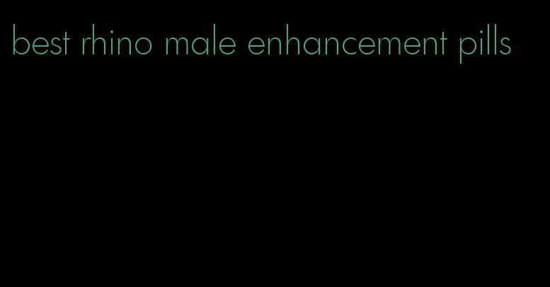 best rhino male enhancement pills