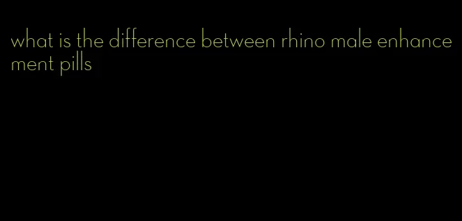 what is the difference between rhino male enhancement pills