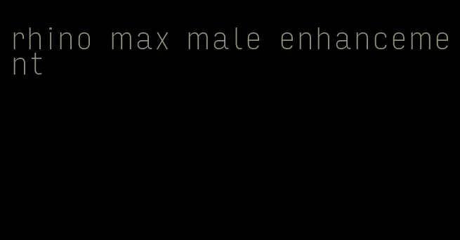 rhino max male enhancement