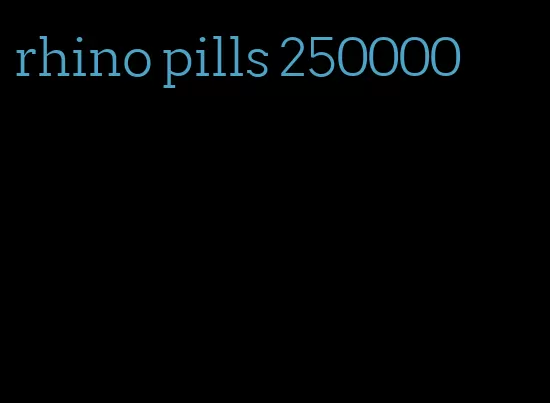 rhino pills 250000