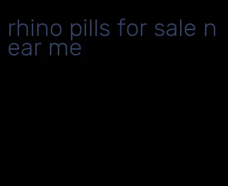 rhino pills for sale near me