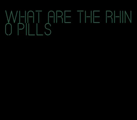 what are the rhino pills