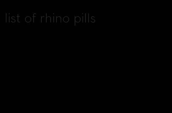 list of rhino pills