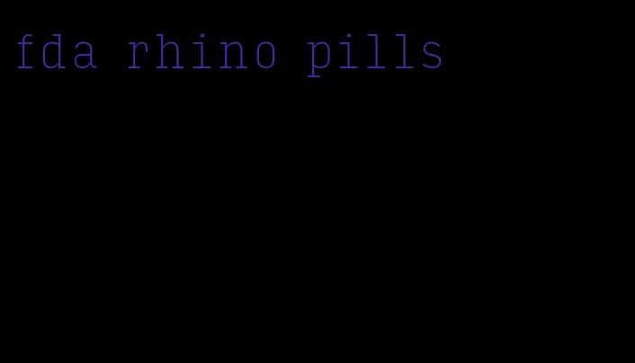 fda rhino pills