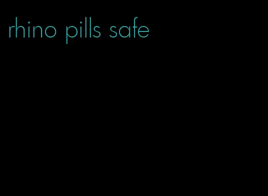 rhino pills safe