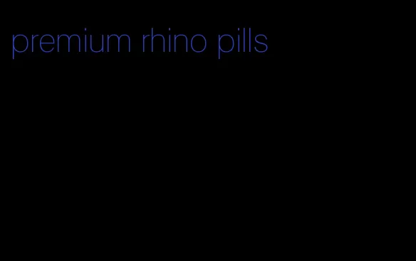 premium rhino pills