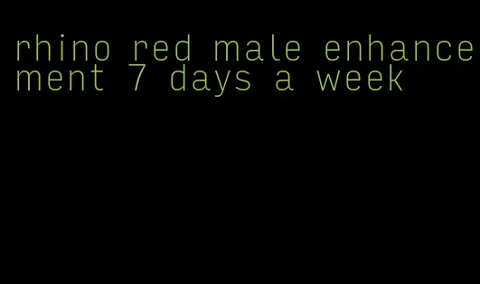 rhino red male enhancement 7 days a week