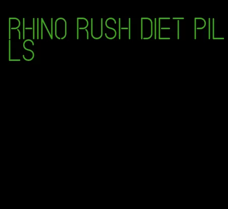 rhino rush diet pills