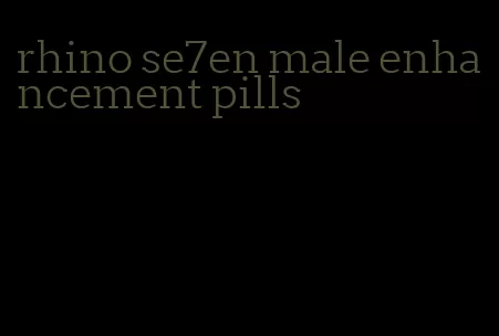 rhino se7en male enhancement pills