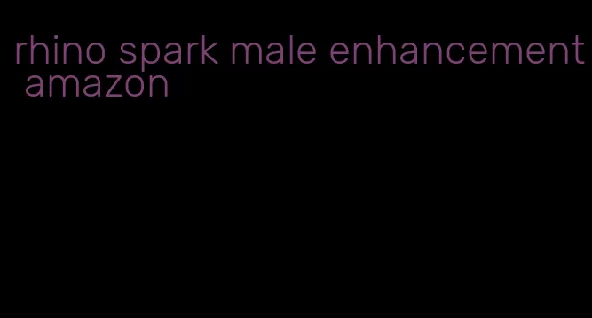 rhino spark male enhancement amazon