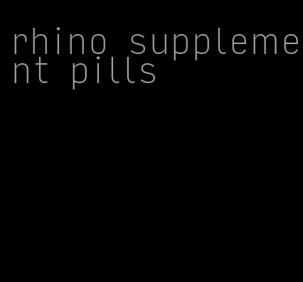 rhino supplement pills