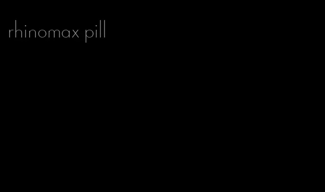 rhinomax pill