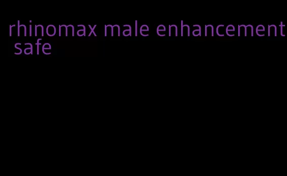 rhinomax male enhancement safe