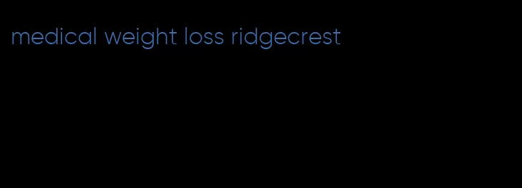 medical weight loss ridgecrest