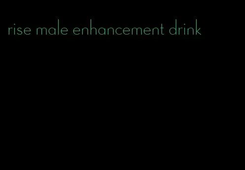 rise male enhancement drink