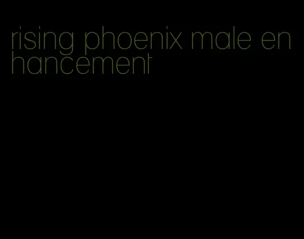 rising phoenix male enhancement