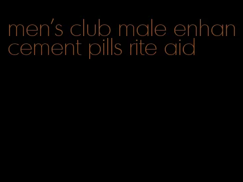 men's club male enhancement pills rite aid