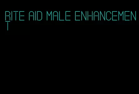 rite aid male enhancement