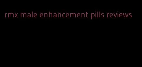 rmx male enhancement pills reviews