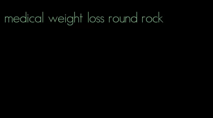 medical weight loss round rock