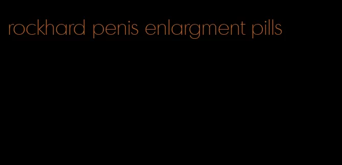 rockhard penis enlargment pills