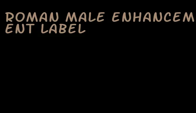 roman male enhancement label