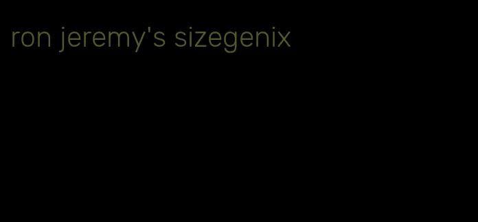 ron jeremy's sizegenix