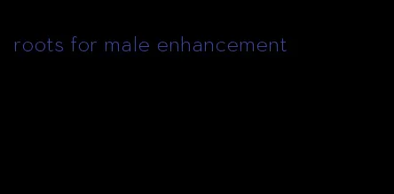 roots for male enhancement