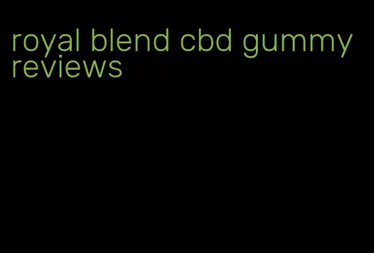 royal blend cbd gummy reviews