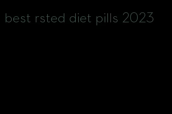 best rsted diet pills 2023