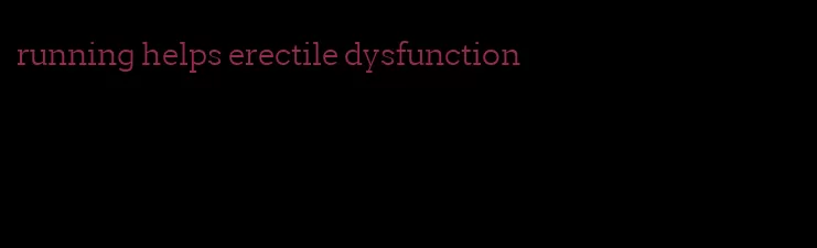 running helps erectile dysfunction