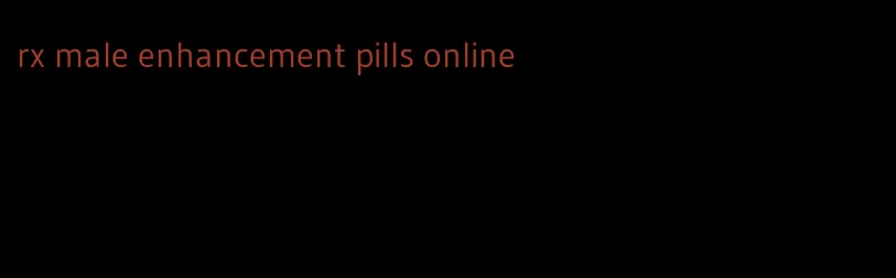 rx male enhancement pills online