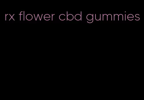 rx flower cbd gummies