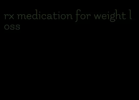 rx medication for weight loss