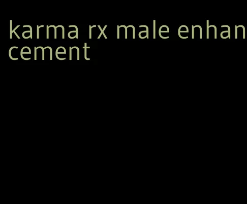 karma rx male enhancement