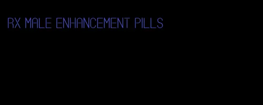 rx male enhancement pills